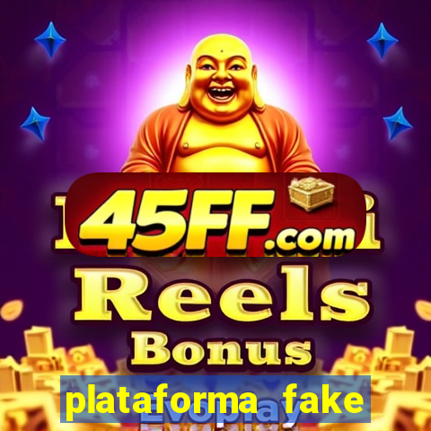 plataforma fake para jogar